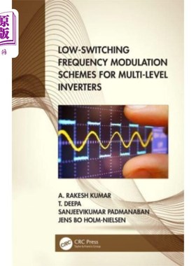 海外直订Low-Switching Frequency Modulation Schemes for M... 多电平逆变器的低开关频率调制方案