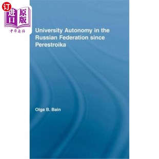 海外直订University Autonomy in Russian Federation Since Perestroika 俄罗斯联邦自改革开放以来的大学自治