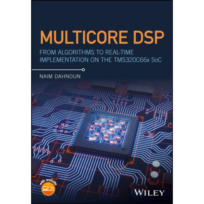 现货 多核DSP C66Xx Soc实时实现算法 Multicore Dsp 英文原版 Naim Dahnoun 信号处理【中商原版】