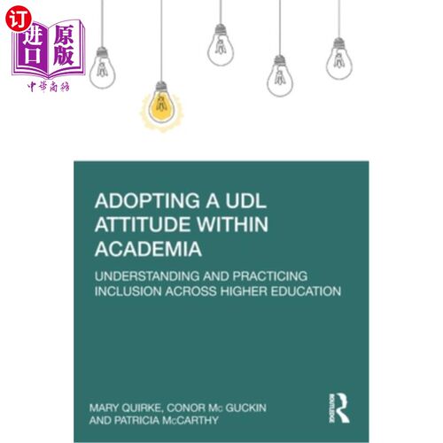海外直订Adopting a Udl Attitude Within Academia: Understanding and Practicing Inclusion  在学术界采取包容的态度:理