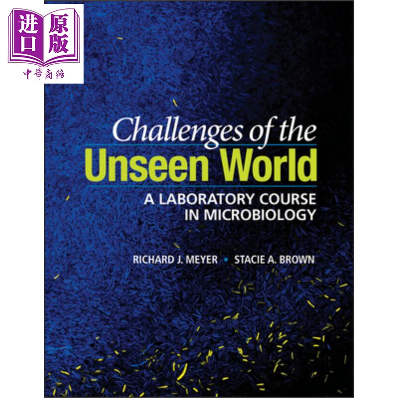 现货 看不见的世界的挑战 微生物学实验课程 Challenges Of The Unseen World 英文原版 Richard Meyer 中商原