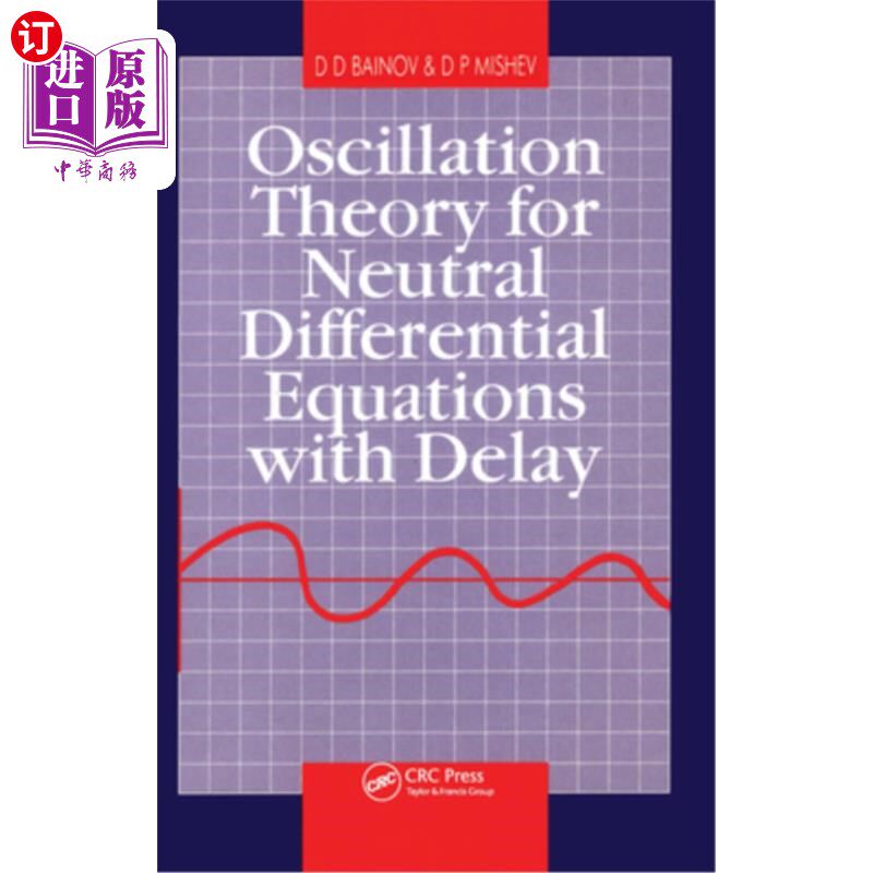 海外直订Oscillation Theory for Neutral Differential Equations with Delay 时滞中立型微分方程的振动理论