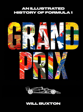 大奖赛 一级方程式赛车历史插图版 Grand Prix An Illustrated History of Formula 1 英文原版 Will Buxton 赛车 F1赛车书籍