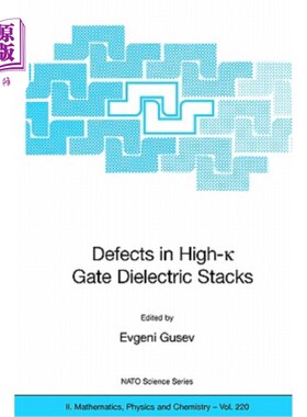 海外直订Defects in High-K Gate Dielectric Stacks: Nano-Electronic Semiconductor Devices 高k栅介质堆的缺陷:纳米电子半导