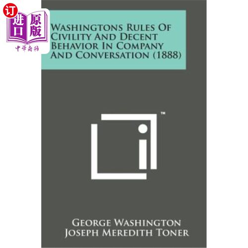 海外直订Washingtons Rules of Civility and Decent Behavior in Company and Conversation (1 华盛顿人在公司和谈话中的礼
