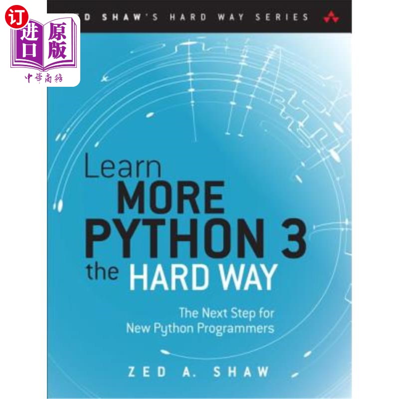 海外直订Learn More Python 3 the Hard Way: The Next Step for New Python Programmers 了解更多Python 3艰难的方式：新Py