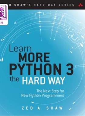 海外直订Learn More Python 3 the Hard Way: The Next Step for New Python Programmers 了解更多Python 3艰难的方式：新Py