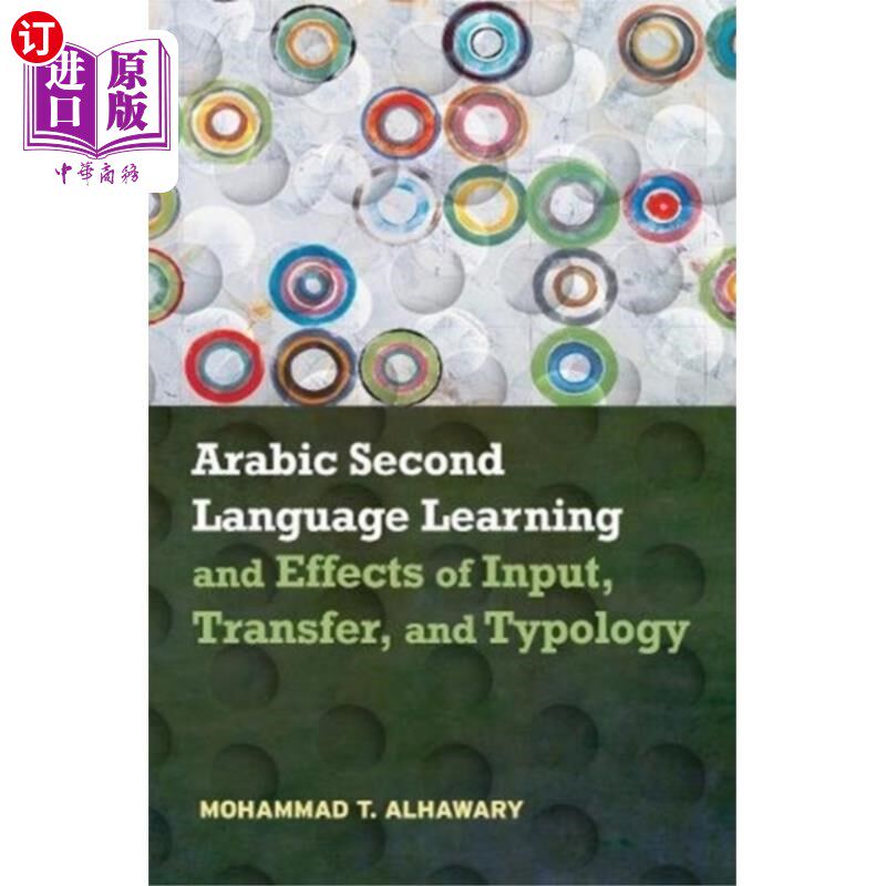 海外直订Arabic Second Language Learning and Effects of I... 阿拉伯语第二语言的学习与输入、迁移和类型学的影响