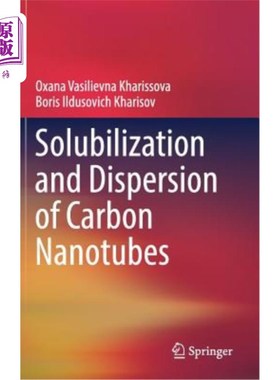 海外直订Solubilization and Dispersion of Carbon Nanotubes 碳纳米管的增溶和分散