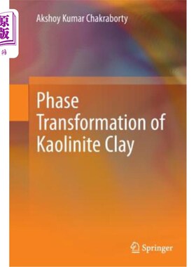 海外直订Phase Transformation of Kaolinite Clay