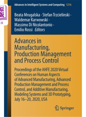 海外直订Advances in Manufacturing, Production Management and Process Control: Proceeding 制造、生产管理和过程控制的进展