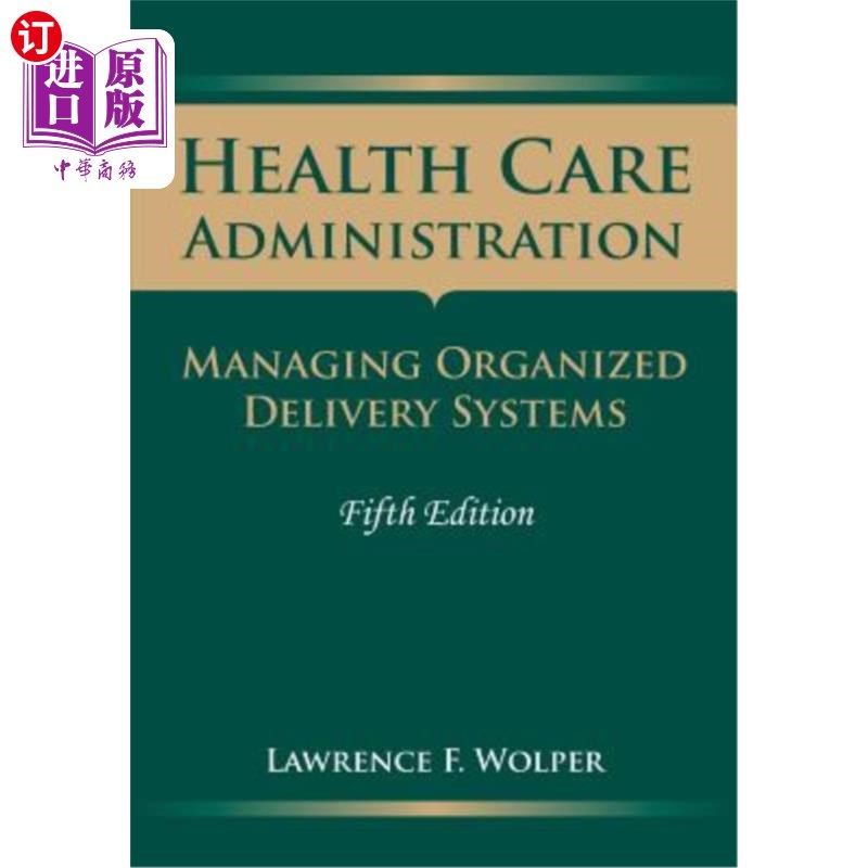 海外直订医药图书Health Care Administration: Managing Organized Delivery Systems: Managing Organi 医疗保健管理:管理