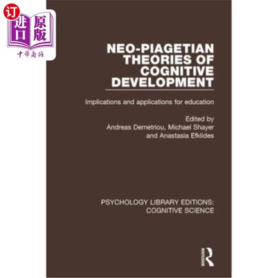 海外直订医药图书Neo-Piagetian Theories of Cognitive Development: Implications and Applications f 新皮亚杰认知发展理