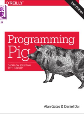 海外直订Programming Pig: Dataflow Scripting with Hadoop 编程猪：用Hadoop编写数据流脚本