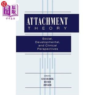 Developmental 发展和临床观点 Theory 依恋理论：社会 海外直订Attachment Perspectives and Social Clinical