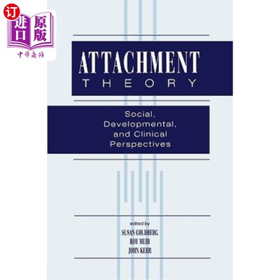 海外直订Attachment Theory: Social, Developmental, and Clinical Perspectives 依恋理论：社会、发展和临床观点