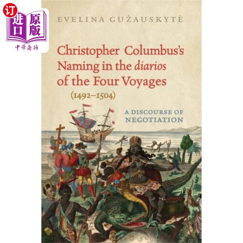 海外直订Christopher Columbus's Naming in the 'diarios' o... 克里斯托弗·哥伦布四次航海日记中的命名(1492-1504)
