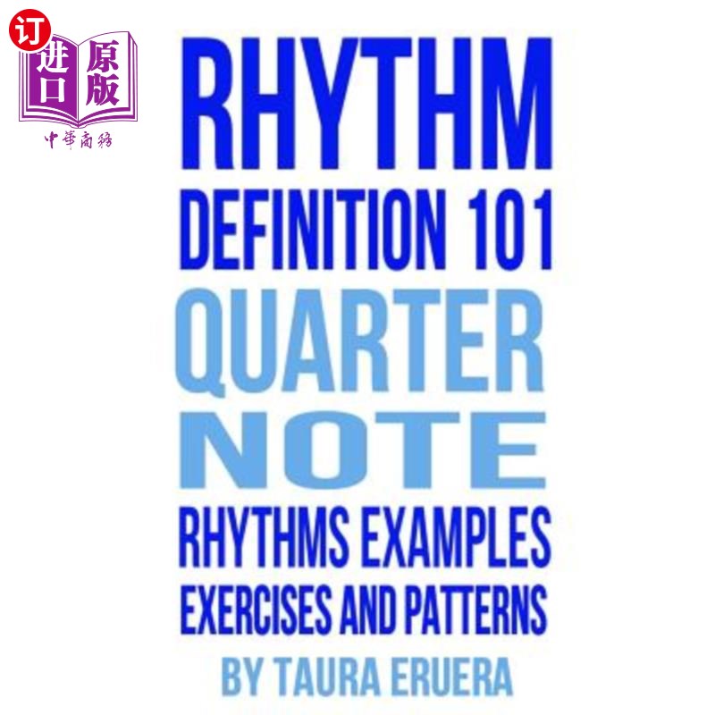 海外直订Rhythm Definition 101 Quarter Note Rhythms, Examples, Exercises and Patterns 节奏定义101四分音符节奏、示例