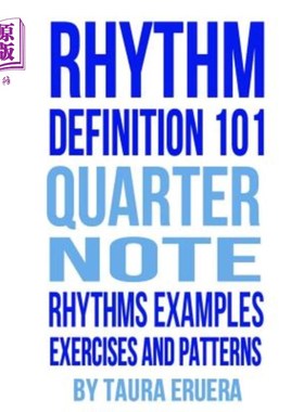 海外直订Rhythm Definition 101 Quarter Note Rhythms, Examples, Exercises and Patterns 节奏定义101四分音符节奏、示例