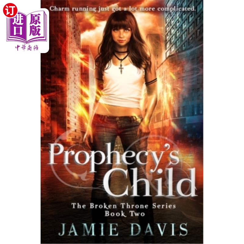海外直订Prophecy's Child: Book 2 in the Broken Throne Saga 预言之子:破王座传奇第2卷