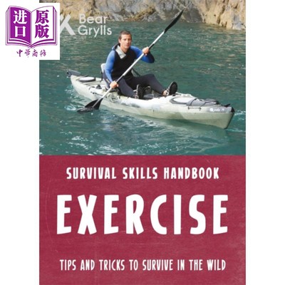 预售 贝爷 贝尔 格里尔斯荒野求生技能手册 锻炼 英文原版 Bear Grylls Survival Skills Exercise 青少年科普【中商原版】