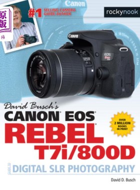 海外直订David Busch's Canon EOS Rebel T7i/800d Guide to Digital Slr Photography David Busch的佳能EOS R