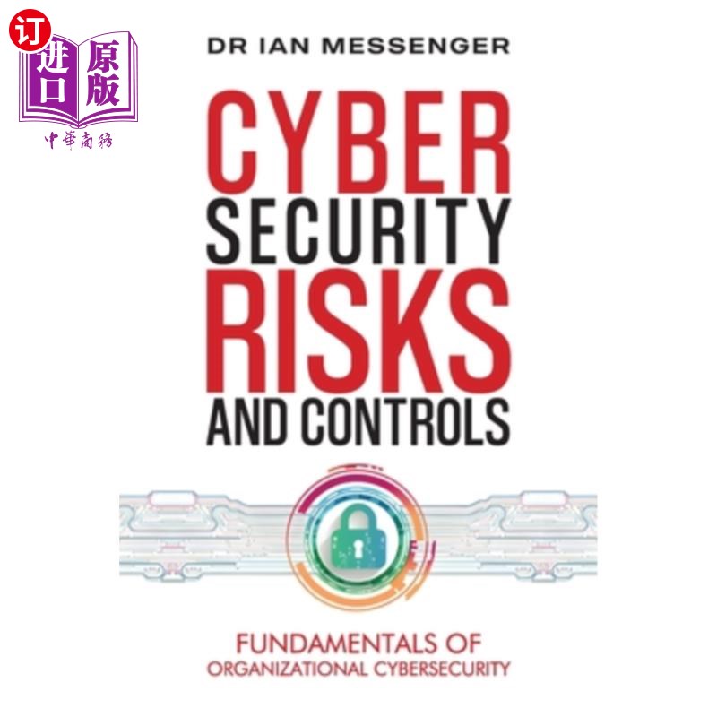 海外直订Cybersecurity Risks and Controls: Fundamentals of Organizational Cybersecurity 安全风险与控制：组织