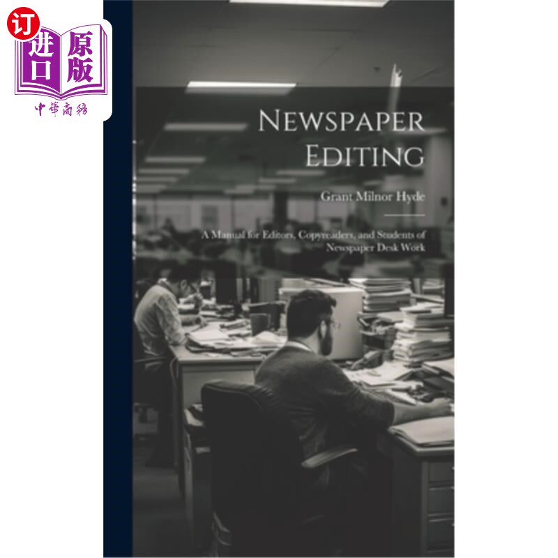 海外直订Newspaper Editing; a Manual for Editors, Copyreaders, and Students of Newspaper 报纸编辑;给编辑、抄写员和
