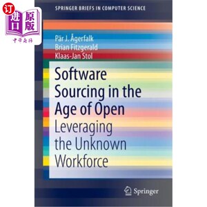 海外直订Software Sourcing in the Age of Open: Leveraging the Unknown Workforce 开放时代的软件采购：利用未知劳动力