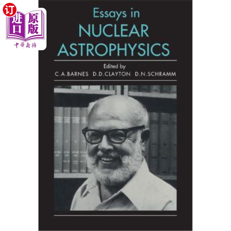 海外直订Essays in Nuclear Astrophysics 核天体物理学论文