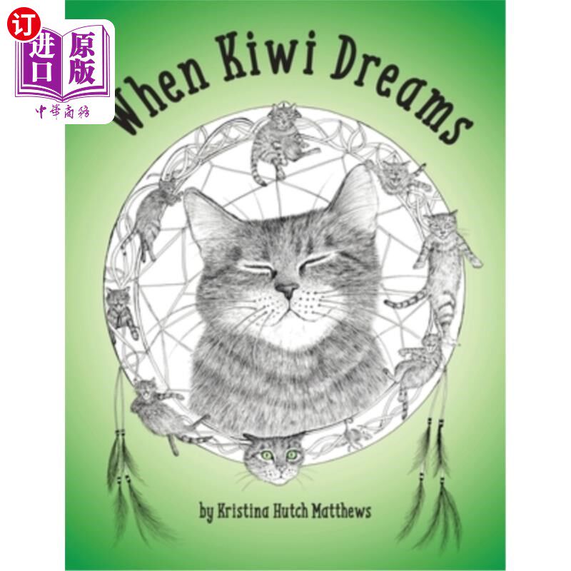 海外直订When Kiwi Dreams: A Bedtime Adventure Story for You and Your Cat 当新西兰人做梦:你和你的猫的睡前冒险故事