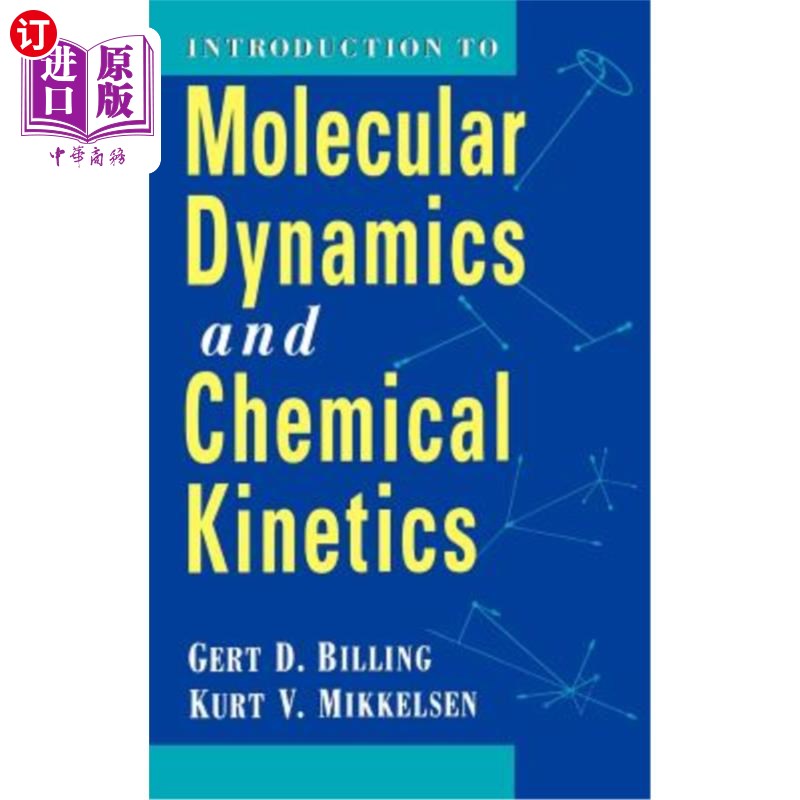 海外直订Introduction to Molecular Dynamics and Chemical Kinetics 分子动力学与化学动力学导论