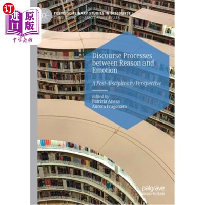 海外直订Discourse Processes Between Reason and Emotion: A Post-Disciplinary Perspective 理性与情感之间的话语过程:后