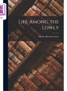 海外直订Life Among the Lowly 卑微的生活