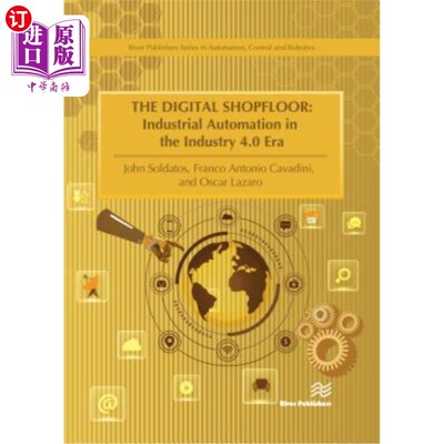 海外直订The Digital Shopfloor- Industrial Automation in the Industry 4.0 Era: Performanc 数字车间-工业4.0时代的工业