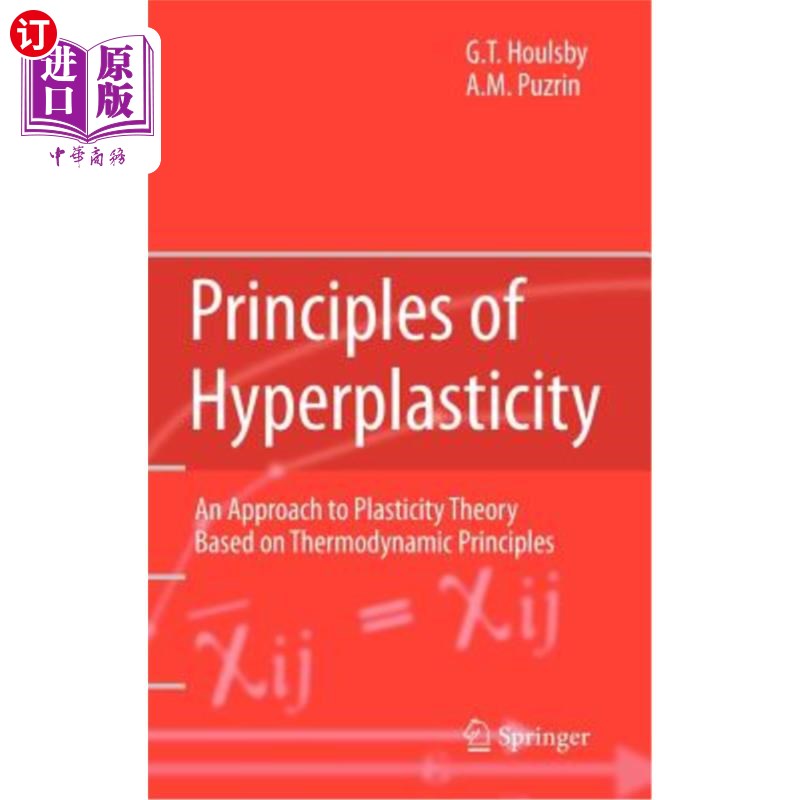 海外直订Principles of Hyperplasticity: An Approach to Plasticity Theory Based on Thermod