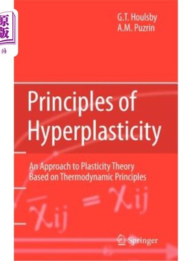 海外直订Principles of Hyperplasticity: An Approach to Plasticity Theory Based on Thermod