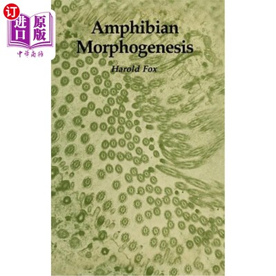海外直订Amphibian Morphogenesis 两栖动物的形态发生