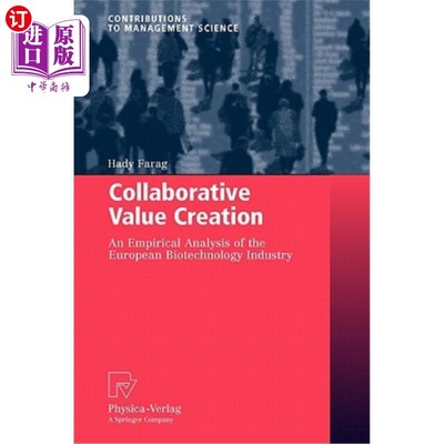 海外直订Collaborative Value Creation: An Empirical Analysis of the European Biotechnolog 协同价值创造：欧洲生物技术