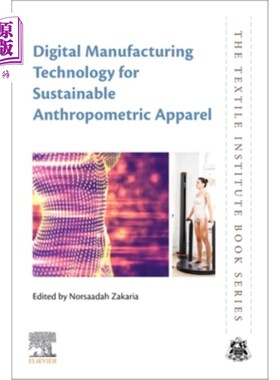 海外直订Digital Manufacturing Technology for Sustainable Anthropometric Apparel 可持续人体测量服装的数字制造技术