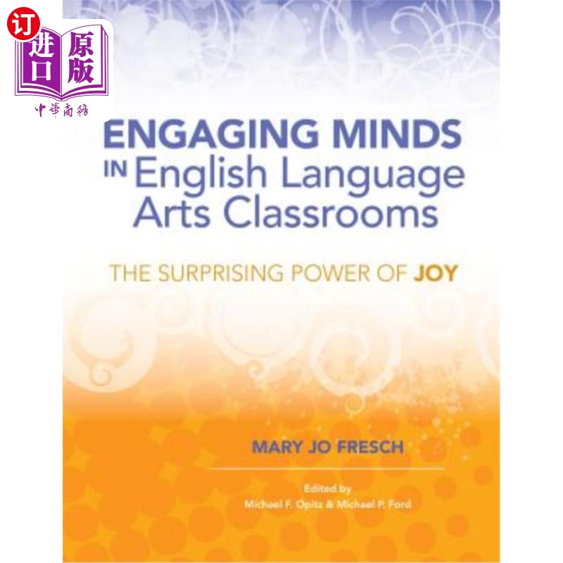 海外直订Engaging Minds in English Language Arts Classrooms: The Surprising Power of Joy 在英语语言艺术课堂中参与思