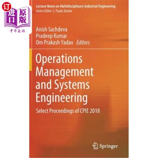 Proceedings 运营管理和系统工程：Cp and 2018 Cpie Select Engineering Systems Management 海外直订Operations