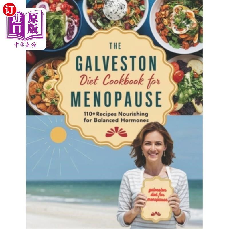 海外直订医药图书The Galveston Diet Cookbook for Menopause: 110+ Recipes Nourishing for Balanced  加尔维斯顿饮食食谱