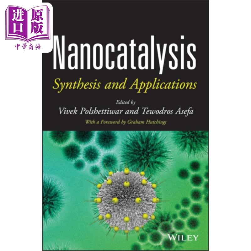 纳米催化 合成和应用 Nanocatalysis Synthesis And Applications 英文原版 Vivek Polshettiwar【中商原版】