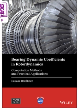 现货 转子动力学中的轴承动力系数 Bearing Dynamic Coefficients In Rotordynamics Lukasz Brenkacz