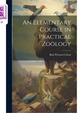 海外直订An Elementary Course in Practical Zo?logy 实用Zo的基础课程呆呆的