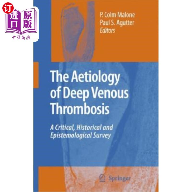 海外直订医药图书The Aetiology of Deep Venous Thrombosis: A Critical, Historical and Epistemologi 深静脉血栓形成的病