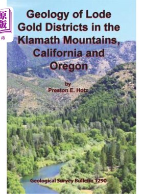海外直订Geology of Lode Gold Districts in the Klamath Mountains, California and Oregon