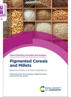 海外直订Pigmented Cereals and Millets: Bioactive Profile and Food Applications 色素谷物和小米:生物活性特征和食品应