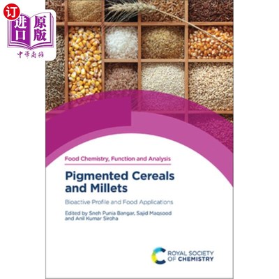 海外直订Pigmented Cereals and Millets: Bioactive Profile and Food Applications 色素谷物和小米:生物活性特征和食品应